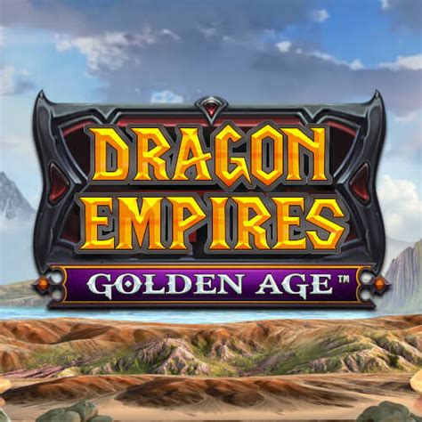 Dragon Empires Golden Age betsul